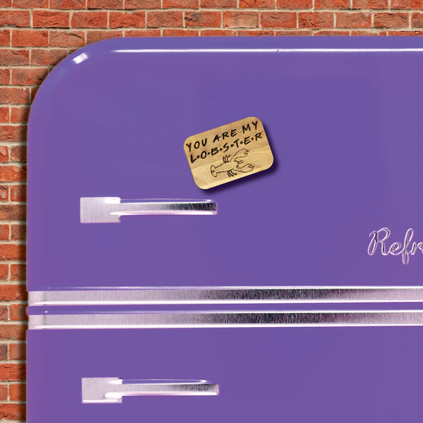 Ξύλινο Μαγνητάκι Friends "You are my Lobster" FR3